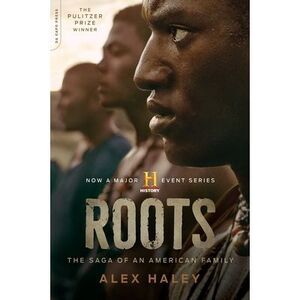 Roots: The Saga of an American Family -- Alex Haley